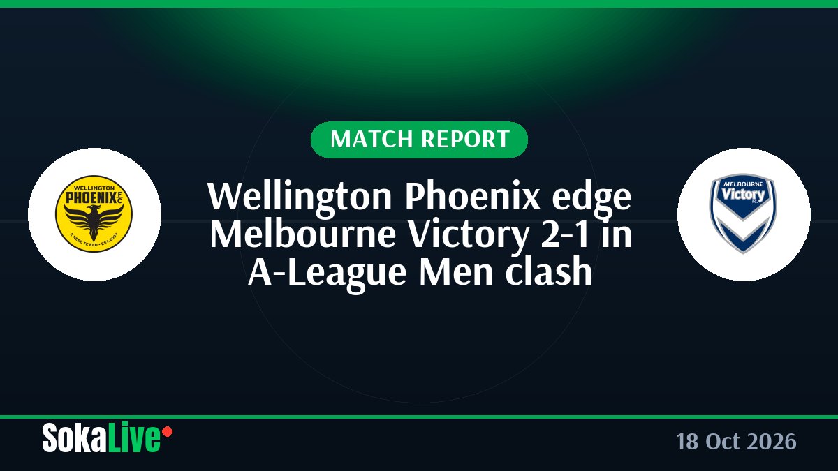 Wellington Phoenix edge Melbourne Victory 2-1 in A-League Men clash