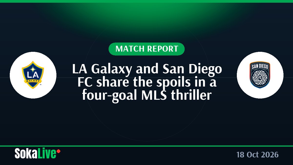 LA Galaxy and San Diego FC share the spoils in a four-goal MLS thriller