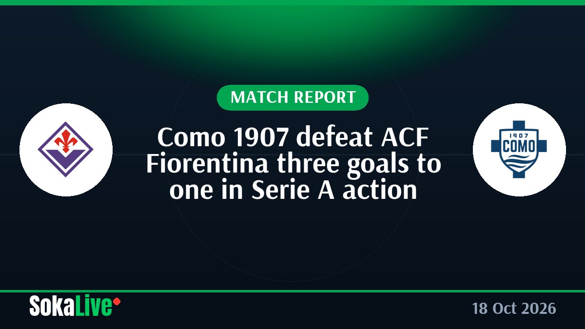 Como 1907 defeat ACF Fiorentina three goals to one in Serie A action