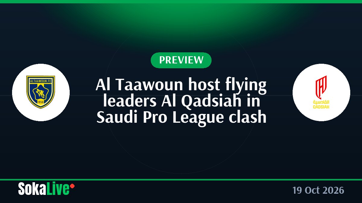 Al Taawoun host flying leaders Al Qadsiah in Saudi Pro League clash