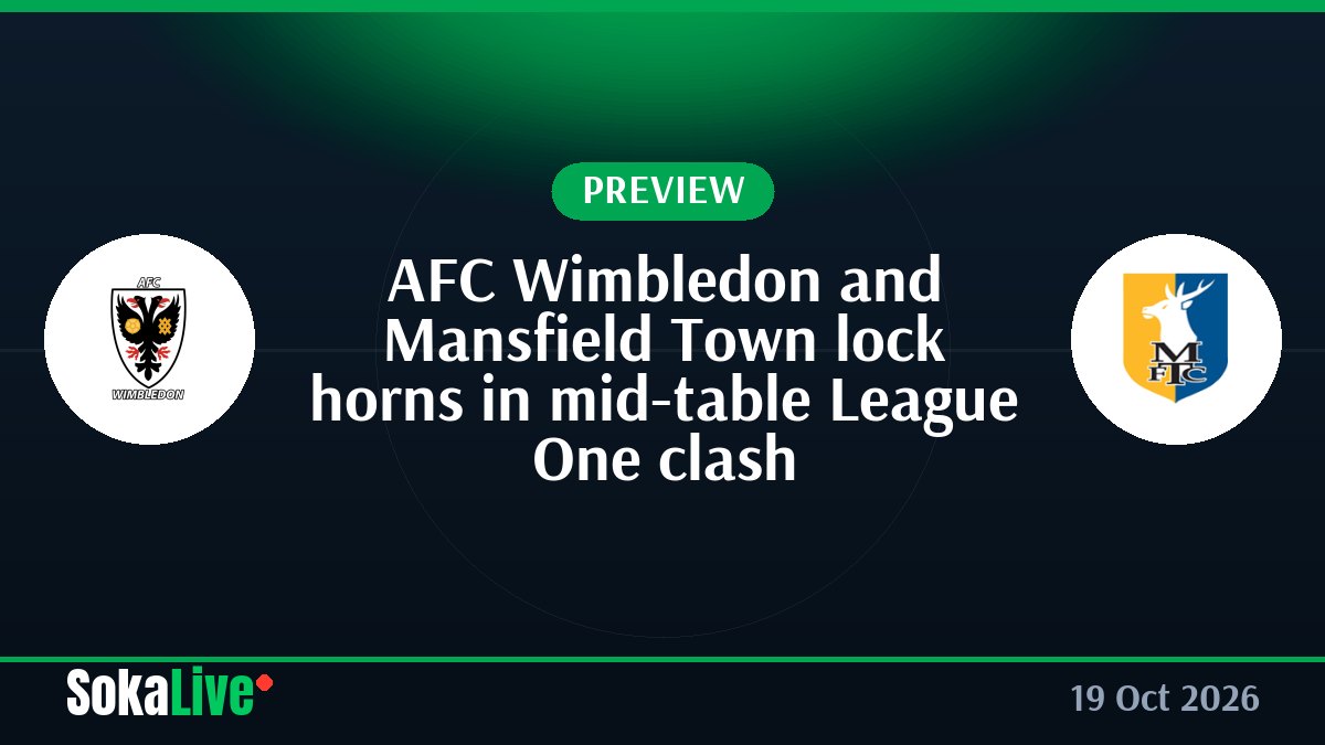 AFC Wimbledon and Mansfield Town lock horns in mid-table League One clash