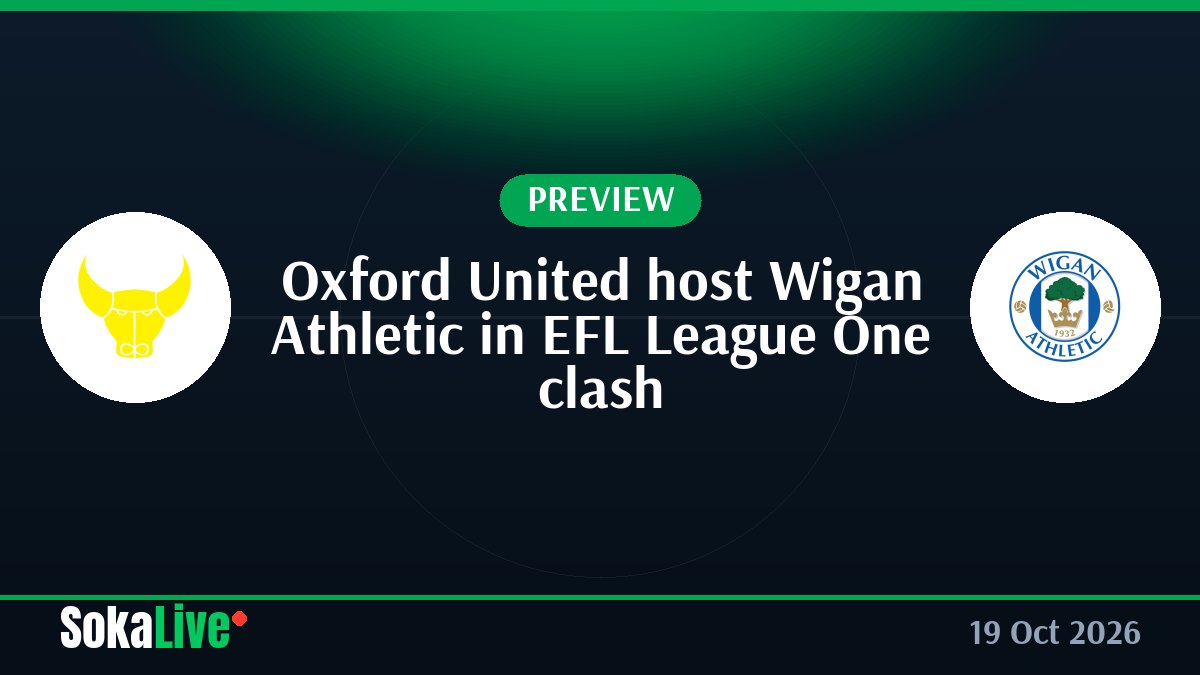 Oxford United host Wigan Athletic in EFL League One clash