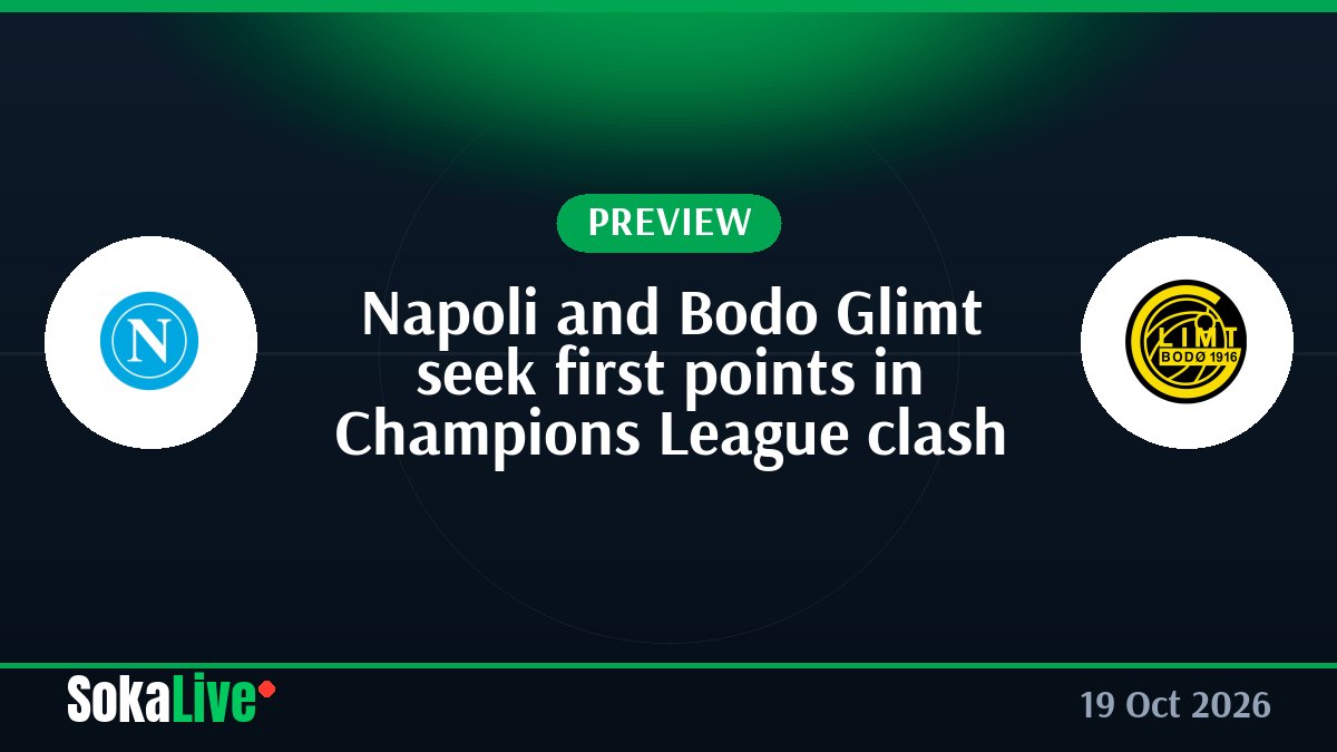 Napoli and Bodo Glimt seek first points in Champions League clash